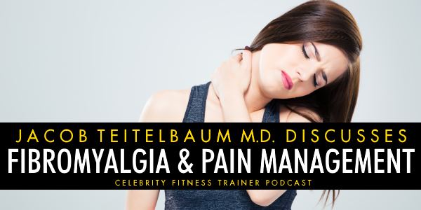 Episode 632 - Fibromyalgia & Pain Management Dr Jacob Teitelbaum