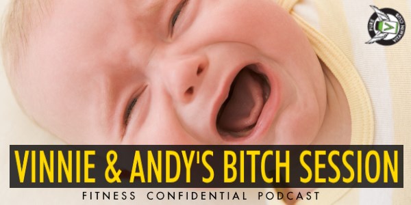 Episode 823 - Vinnie & Andy's Bitch Session