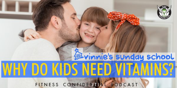 Episode 844 - Why Do Kids Need Vitamins?