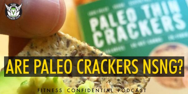 Episode 887 - Are Paleo Crackers NSNG