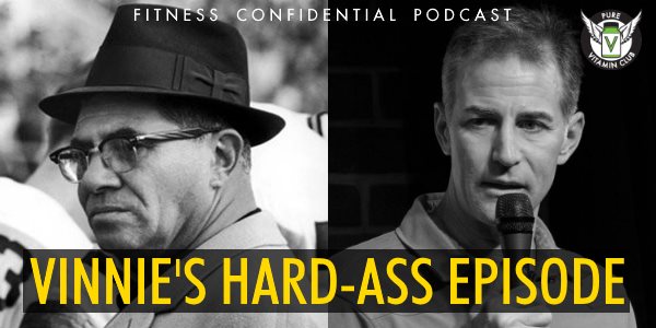 Episode 905 - Vinnie's Hard-Ass Episode