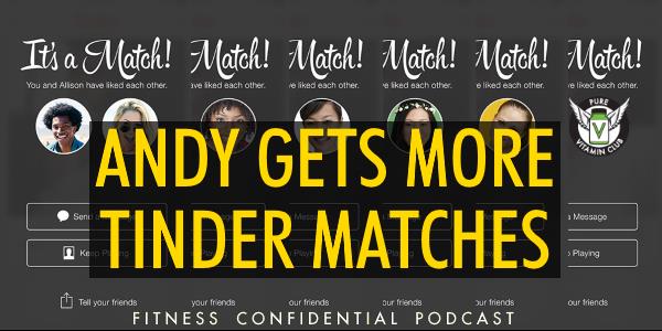 Episode 912 - Andy Gets More Tinder Matches