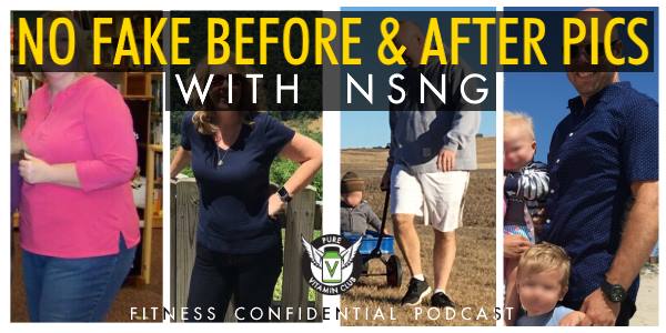 Episode 937 - No Fake Before and After Pics with NSNG
