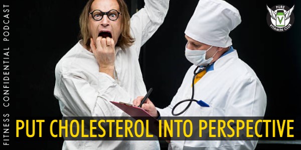Episode 946 - Put Cholesterol Into Perspective