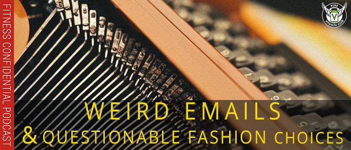 EPISODE-1100-Weird-Emails-and-Questionable-Fashion-Choices