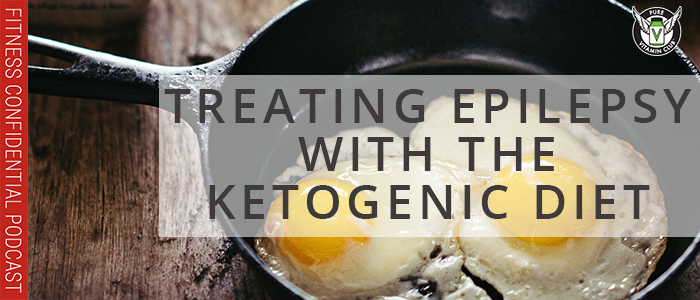 EPISODE-1212-Treating-Epilepsy-With-The-Ketogenic-Diet