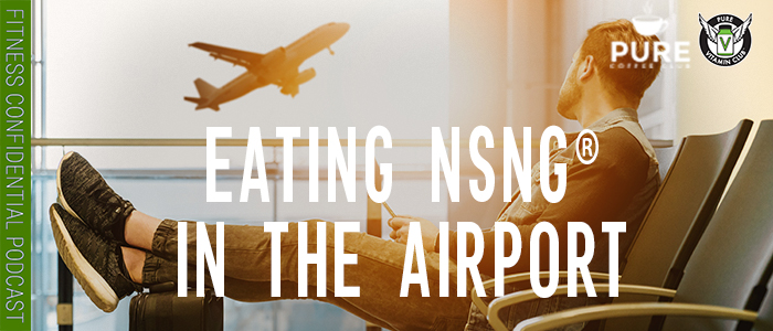 episode-1245-Eating-NSNG®-in-the-Airport
