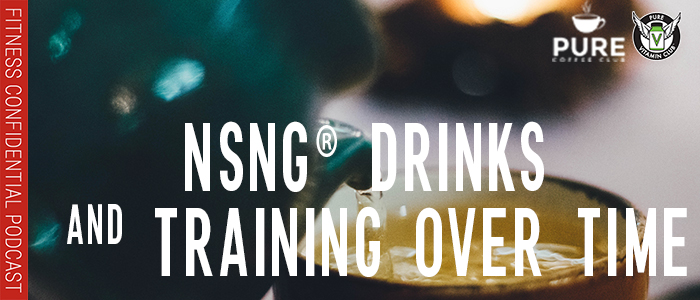 EPISODE-1249-NSNG®-Drinks-and-Training-Over-Time