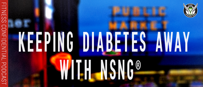 EPISODE-1262-Keeping-Diabetes-Away-with-NSNG®