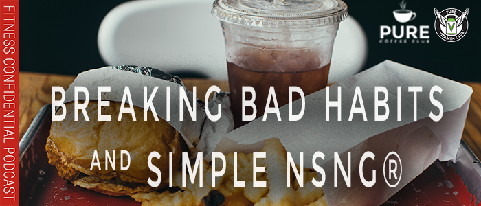 EPISODE-1297-Breaking-Bad-Habits-and-Simple-NSNG®