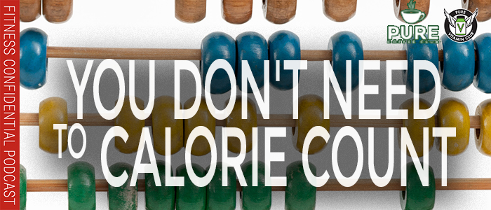 EPISODE-1299-You-Don't-Need-to-Calorie-Count