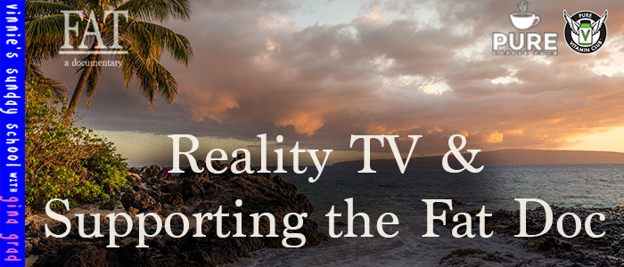 EPISODE-1378-Reality-TV-&-Supporting-the-Fat-Doc