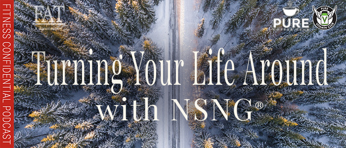 EPISODE-1477-Turning-Your-Life-Around-with-NSNG®