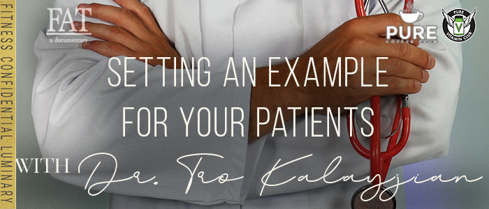 EPISODE-1481-Setting-an-Example-for-Your-Patients-with-Dr.-Tro-Kalayjian