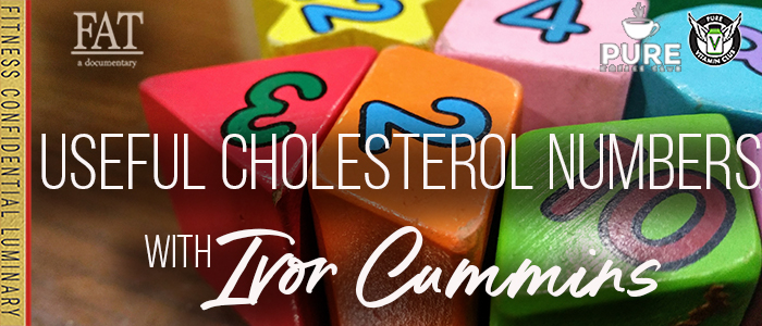 EPISODE-1566-Useful-Cholesterol-Numbers-with-Ivor-Cummins