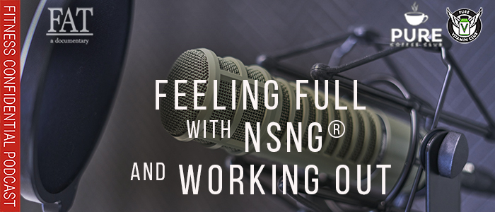 EPISODE-1574-Feeling-Full-with-NSNG®-&-Working-Out
