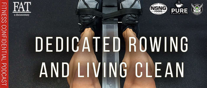 EPISODE-1672-Dedicated-Rowing-and-Living-Clean