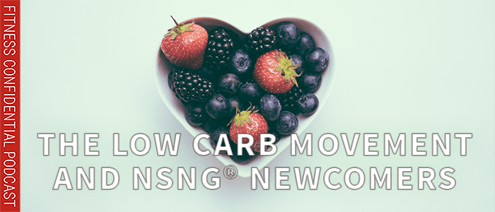 EPISODE-1802-The Low Carb Movement and NSNG® Newcomers