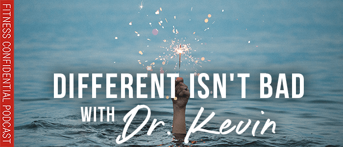 EPISODE-1807-Different Isn't Bad with Dr. Kevin