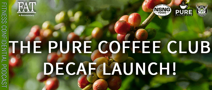 EPISODE-1815-The Pure Coffee Club Decaf Launch!