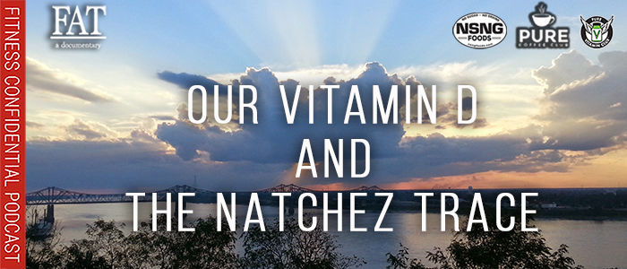 EPISODE-1975-Our-Vitamin-D-and-the-Natchez-Trace