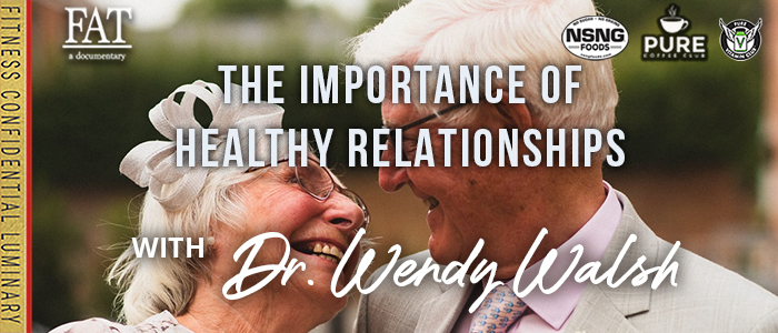 EPISODE-2041-The-Importance-of-Healthy-Relationships-with-Dr.-Wendy-Walsh