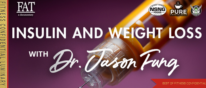 EPISODE-2227-Insulin-And-Weight-Loss-with-Dr.-Jason-Fung