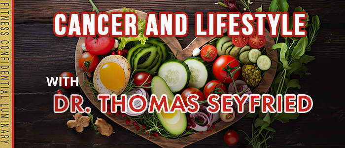 EPISODE-2468--Cancer-and-Lifestyle-with-Dr.-Thomas-Seyfried