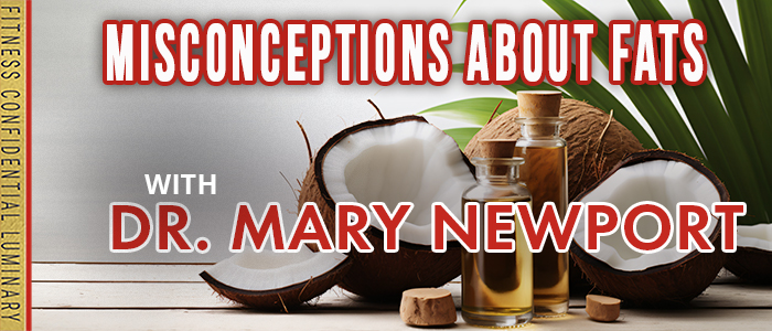 EPISODE-2498-Misconceptions-About-Fats-with-Dr.-Mary-Newport