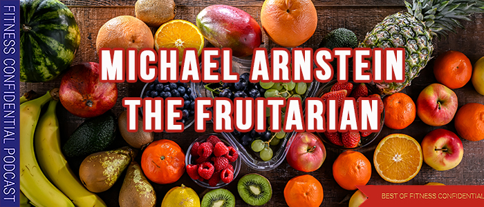 EPISODE-2513-BEST-OF-Michael-Arnstein-the-Fruitarian
